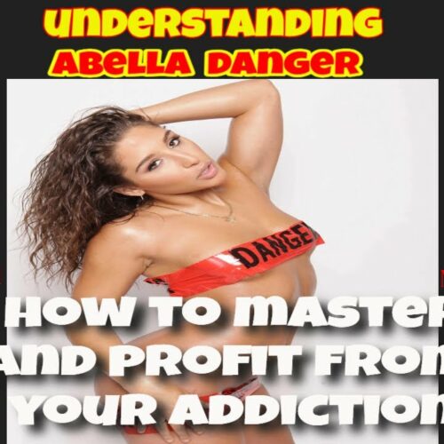 Understanding Abella Danger. How You Can Master And Profit From Her Hold Over You Explained.