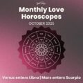 October 2025 Love Horoscopes Reveal Secrets So Spicy, Even Cupid’s Taking Notes—Are You Ready to Get Deeply Loved?