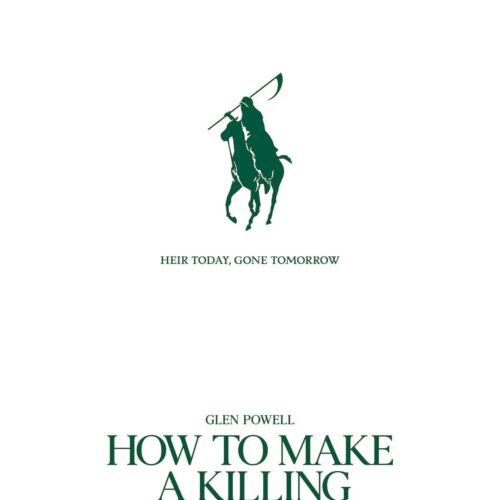 Glen Powell’s Family Tree Gets a Fatal Trim — Who’s Getting Snipped Out for the Cash in How to Make a Killing?